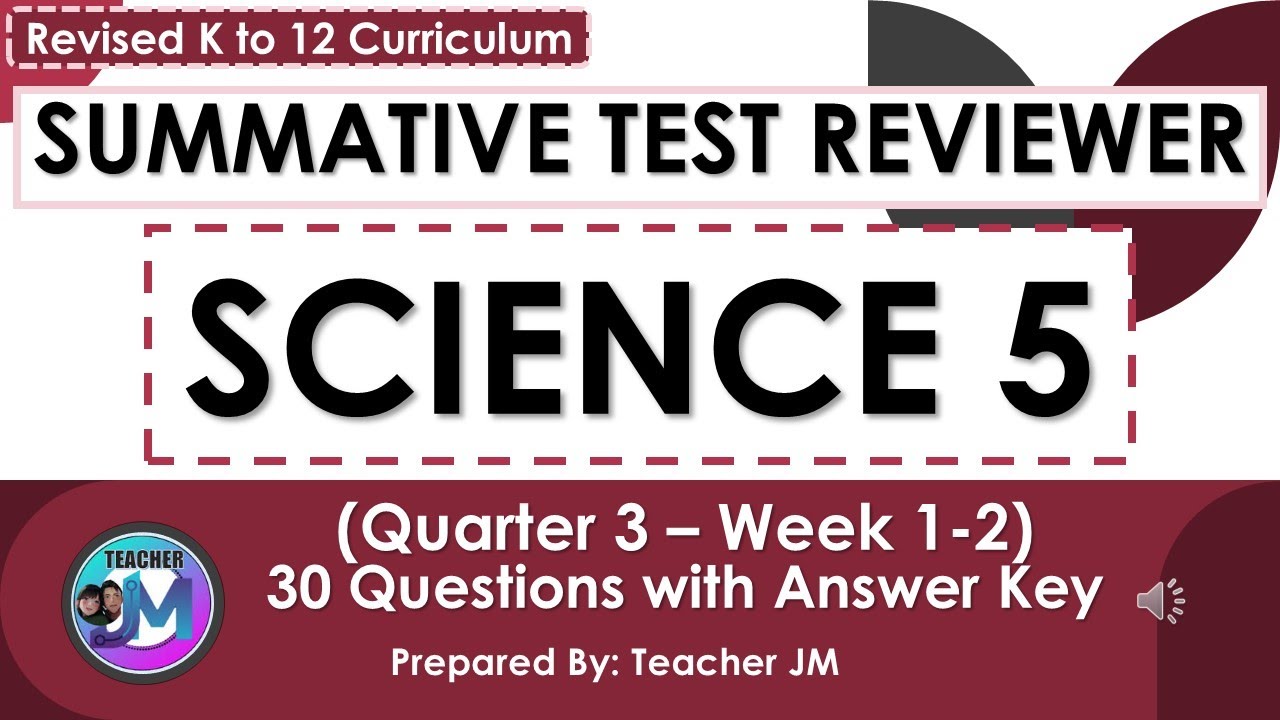 SCIENCE 5 QUARTER 3 WEEK 1-2 SUMMATIVE TEST REVIEWER