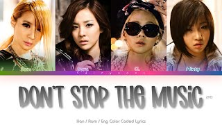 2NE1 (투애니원) Don’t Stop the Music Color Coded Lyrics (Han/Rom/Eng)