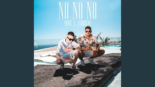 No No No (feat. Kerosene)