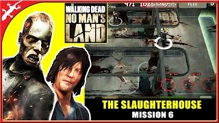 The Walking Dead: No Man's Land - The Slaughterhouse Mission 6 : Killing Zone