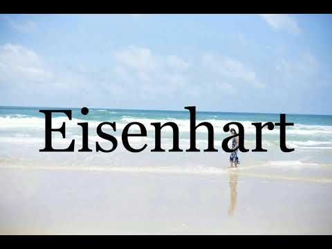 How To Pronounce Eisenhart🌈🌈🌈🌈🌈🌈Pronunciation Of Eisenhart