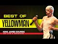 🔥 BEST OF YELLOWMAN {WHO CAN MAKE THE DANCE RAM, ZUNGGUZUNGGUGUZUNGGUZENG, MISTER CHIN, BAM BAM }