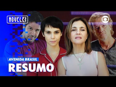 Avenida Brasil: O resumo da novela que parou o país! | Novelei | TV Globo