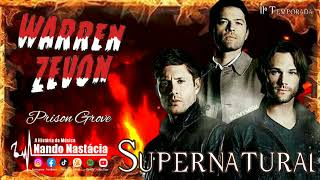 Warren Zevon - Prison Grove (Supernatural 11⁰ Temporada - 07/10/15 à 25/05/16)