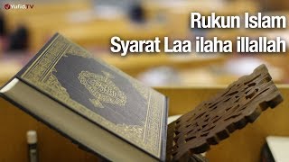 Download lagu Rukun Islam #4: Syarat Laa ilaha illallah - Ustadz Abdullah Zaen, Lc., MA mp3