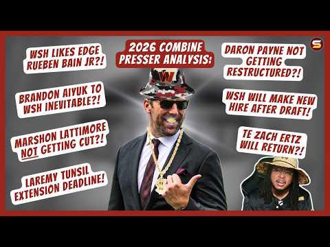 🚨WSH Likes Bain? | AP's COMBINE PRESSER! | Aiyuk OTW? Marshon NOT Cut? Tunsil & Payne 💰! Ertz Back?