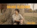 Orange Blossoms - By GoldFord - (Music video)