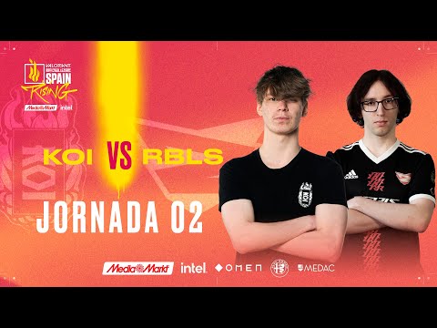 KOI VS Rebels Gaming - JORNADA 2 - VALORANT RISING MEDIAMARKT INTEL - SPLIT 2 2022