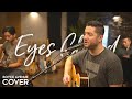 Eyes Closed Ed Sheeran Boyce Avenue Acoustic Cover On Spotify Apple