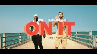 On It - E-Man & LakeShoreGhost