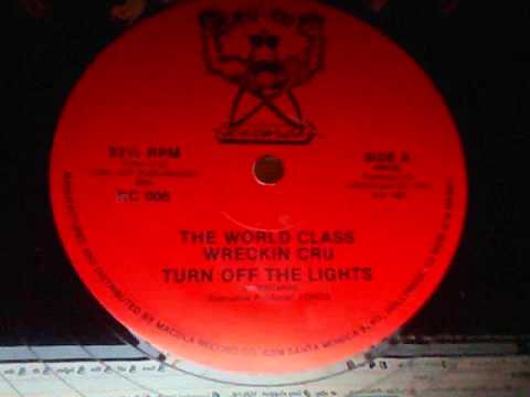 World Class Wreckin Cru - Turn Off The Lights (DJ 317 tweekd vinyl)