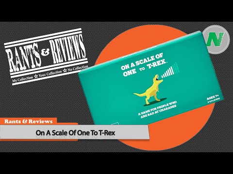 Rants And Reviews: On A Scale Of One To T-Rex