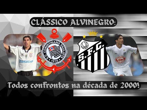 Corinthians vs. Santos: All the classic matches of the 2000s
