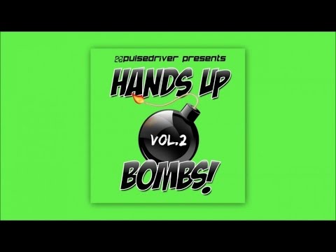 Pulsedriver - Hands Up Bombs! Vol. 2 (Megamix)