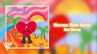 Download lagu Bad Bunny, DJ Juanovski - Moscow Mule (Remix) mp3