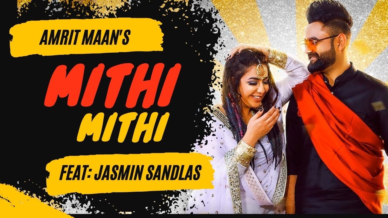 Mithi Mithi Lyrics | Crown Records | Amrit Maan, Jasmine Sandlas