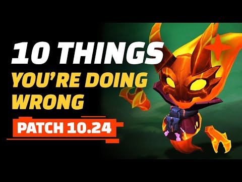 10 Things You're Doing WRONG - Teamfight Tactics Patch 10.24