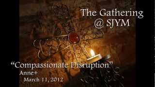 The Gathering - "Compassionate Disruption" - 11 Mar 2012.mp4