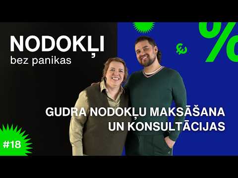 Gudra nodokļu maksāšana un konsultācijas | NODOKĻI BEZ PANIKAS #18