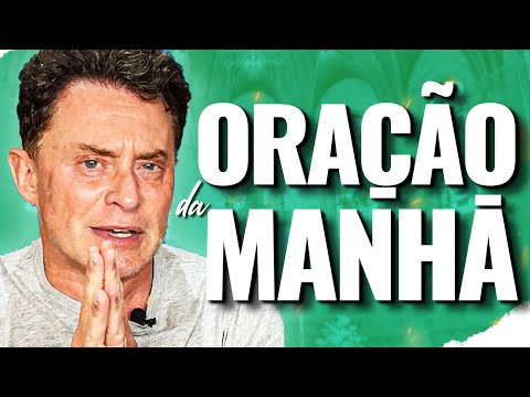 Oração da Manhã de Hoje - 18 de Outubro (A Oração que Mudará Tudo!)