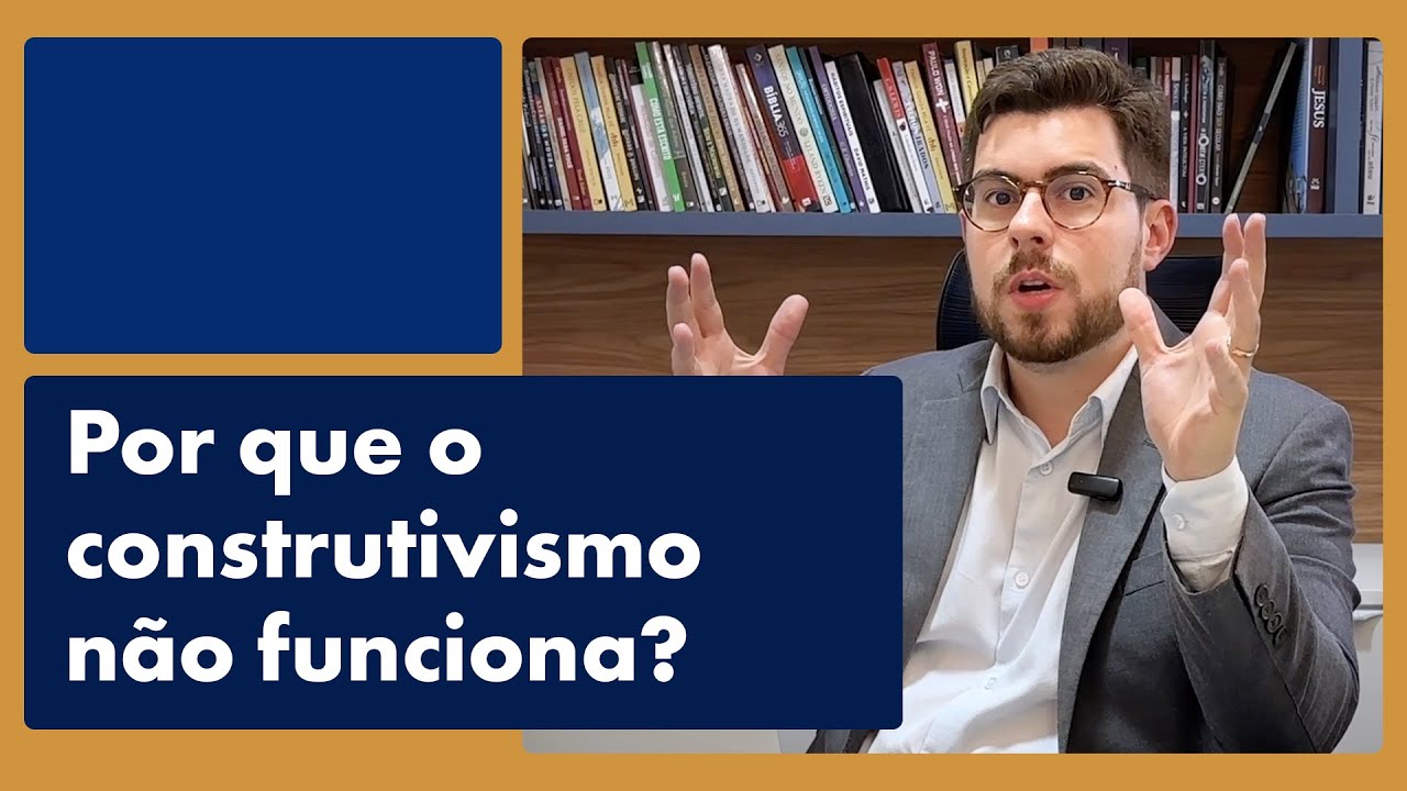 Por que o construtivismo não funciona?