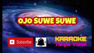 Download lagu OJO SUWE SUWE (karaoke) IKKE NURJANAH mp3