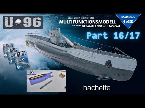 Hachette U-Boot U 96 (Metall) Part 16 & 17 - Boden und Kojen des Bugraums!