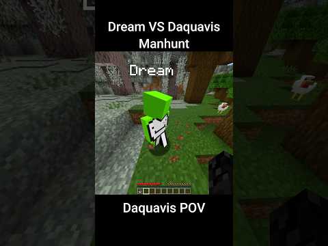 Dream vs Daquavis manhunt