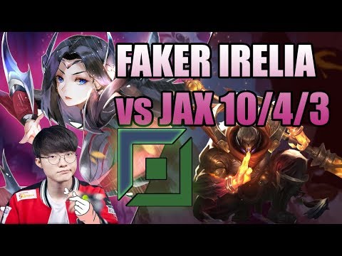 Faker Irelia on Top Lane | Faker Irelia 10/4/3 | Faker Irelia vs Jax