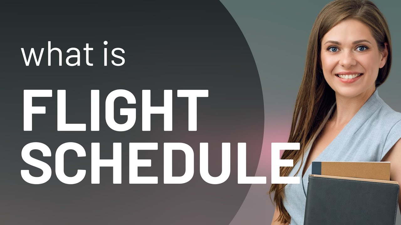 Flight Schedule Explained: A Guide for English Learners