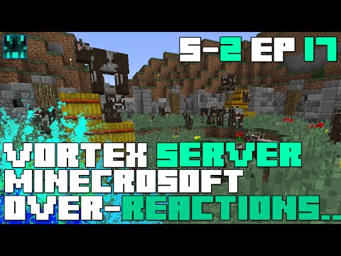 Minecraft - The Vortex Server - Season 2 - "Stop Overreacting!" - Episode 17