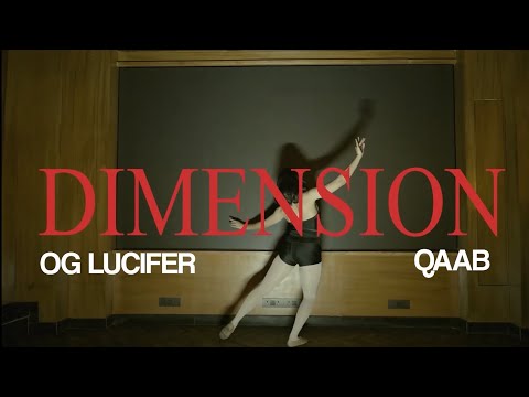 Dimension(Official Music Video)-OG Lucifer x Qaab Prod. by TNT