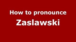 How to pronounce Zasławski