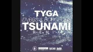 Tyga DVBBS Tsunami REMIX