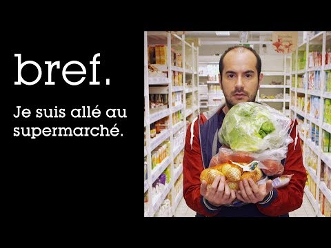21 - Bref. Je suis allé au supermarché.
