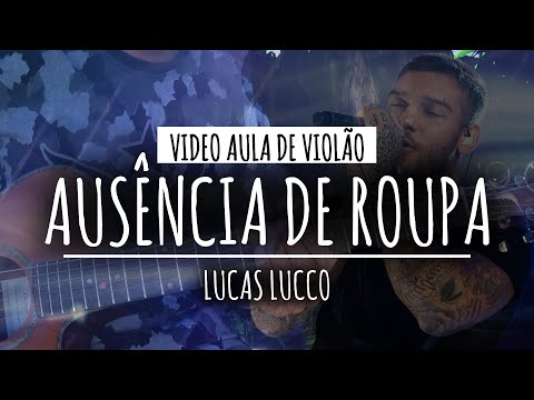 Ausência De Roupa - Lucas Lucco