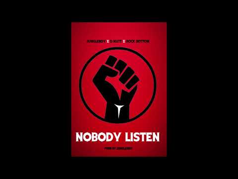 JungleBoy x D-Nutt x Rock Bottom - Nobody Listen [Prod By JungleBoy]