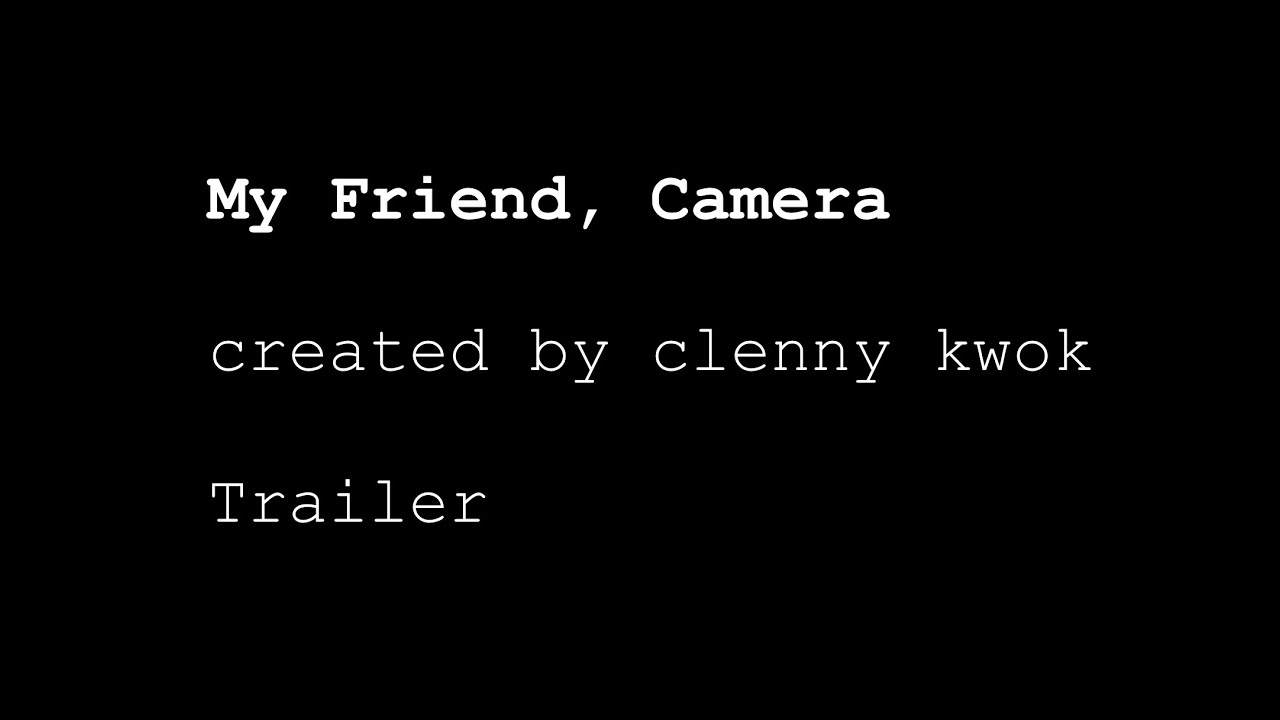 My Friend Camera trailer