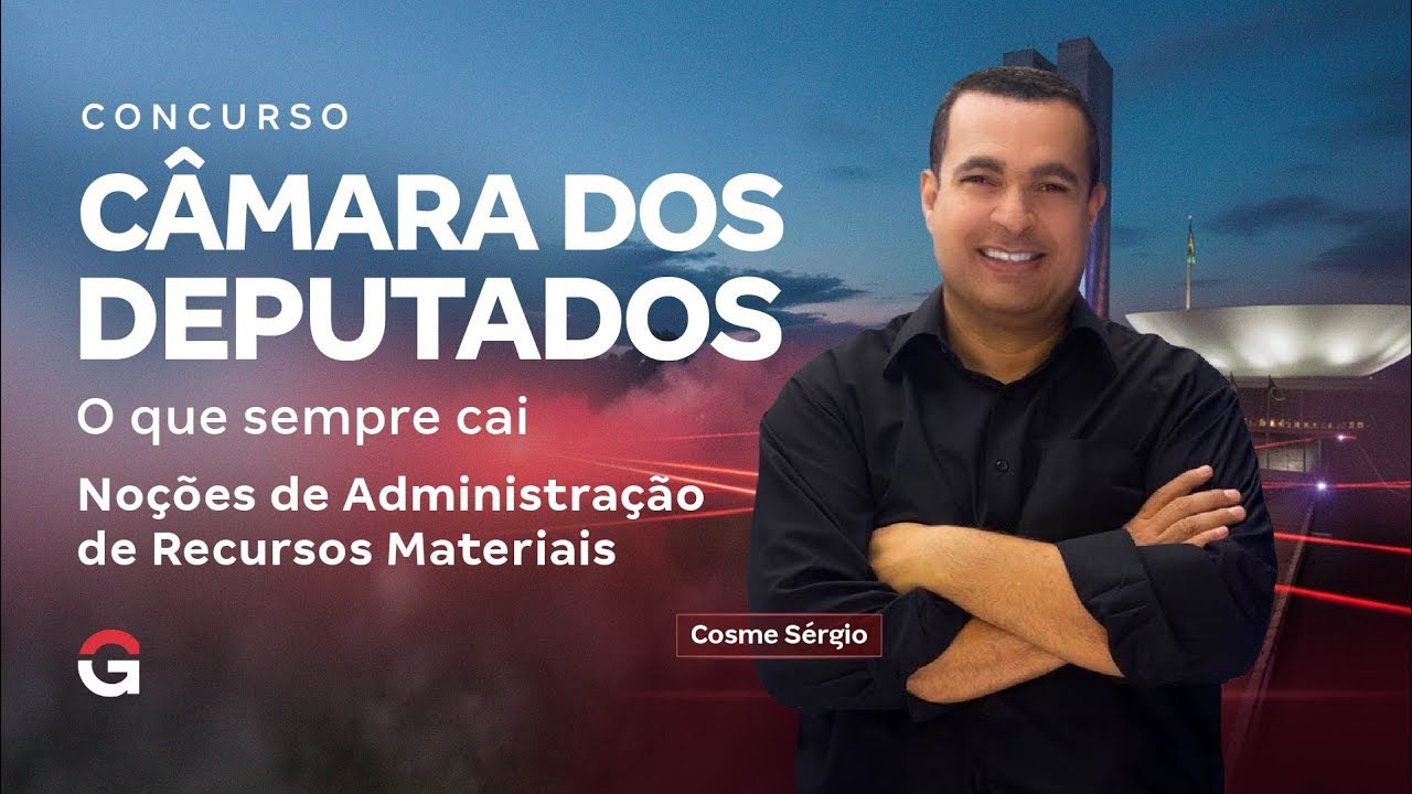 Noções de Administração de Recursos Materiais: Aula Completa da Câmara dos Deputados