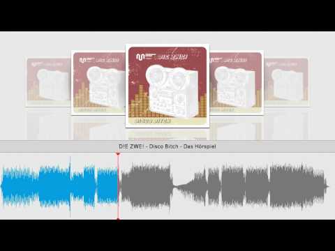 D!E ZWE! - Disco Bitch - Das Hörspiel