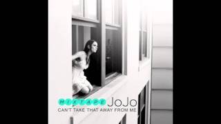 11) JoJo - All I Want Is Everything + Download Link