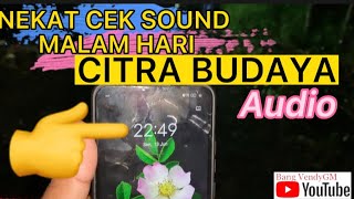 Download lagu CEK SOUND AUDIO PALING LEGEND YANG EXIST SAMPE SEKARANG || CITRA BUDAYA AUDIO mp3