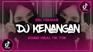 Download lagu DJ KENANGAN -ZIELL FERDIAN | REMIX FULL BASS mp3