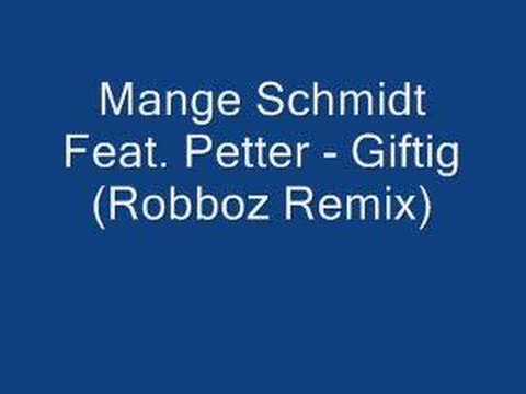 Mange Schmidt Feat. Petter - Giftig (Robboz Remix)