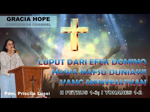 ⭐LUPUT DARI EFEK DOMINO HAWA NAFSU DUNIAWI YANG MENYESATKAN ⭐10 Maret 2024🙏II Petrus 1-3;I Yoh 1-2🙏