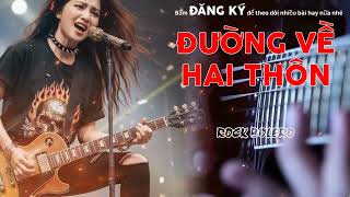 Đường Về Hai Thôn (Metal Rock Version) - Bolero Rock Cực Cháy | Metal Rock Bolero