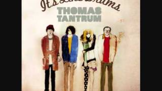 Thomas Tantrum - It's Like Drums