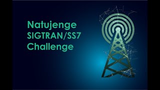 The Natujenge SS7/SIGTRAN Challenge: Week 1 research analysis team presentations