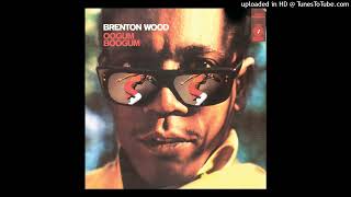 Brenton Wood - A Little Bit of Love (Stereo)