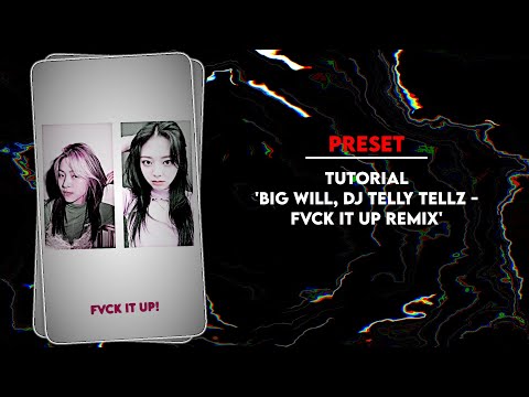 (preset) tutorial tiktok trend 'big will, DJ Telly Tellz - fvck it up' | alight motion